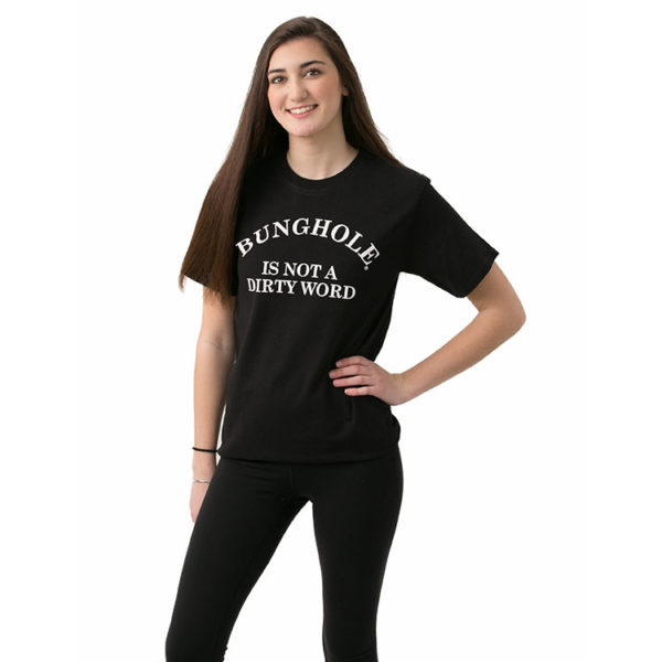 Bunghole is not a dirty word tee shirt