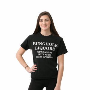Bunghole Bungwear. We are not number one T-shirt